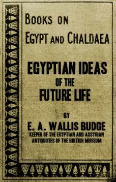 Egyptian Ideas of the Future Life