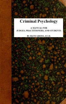 Criminal Psychology: A Manual for Judges, Practitioners, and Students