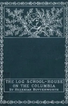 The Log School-House on the Columbia