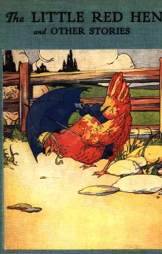 The Little Red Hen
An Old English Folk Tale