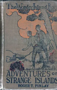 The Wonder Island Boys: Adventures on Strange Islands