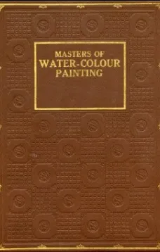 Masters of Water-Colour Painting