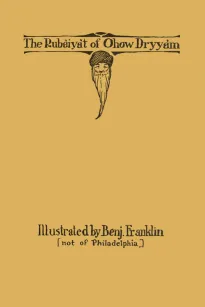 The Rubaiyat of Ohow Dryyam
With Apologies to Omar