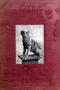 Lola; Or, The Thought and Speech of Animals