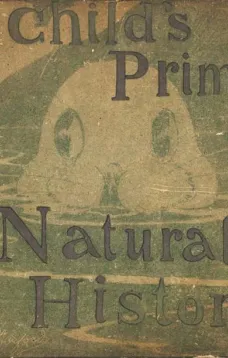 A Child's Primer Of Natural History