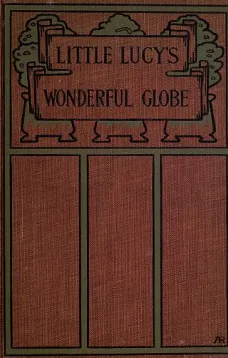 Little Lucy's Wonderful Globe