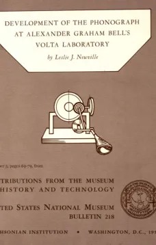 Development of the Phonograph at Alexander Graham Bell's Volta Laboratory
Contributions from the Museum of History and Technology, United States National Museum Bulletin 218, Paper 5, (pages 69-79)