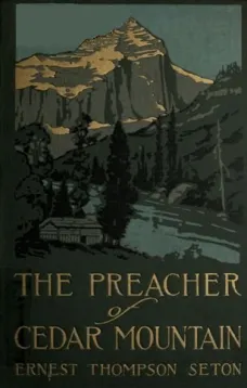 The Preacher of Cedar Mountain: A Tale of the Open Country