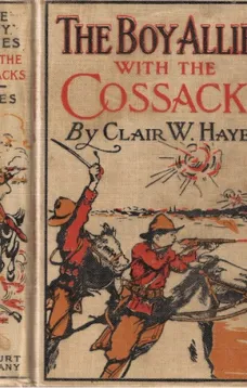 The Boy Allies with the Cossacks; Or, A Wild Dash over the Carpathians