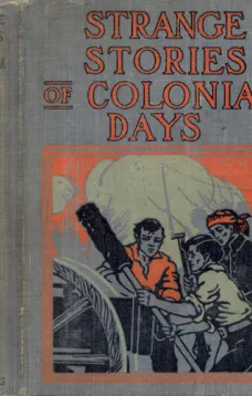 Strange Stories of Colonial Days