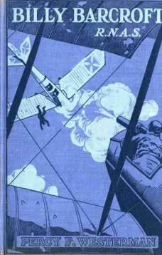Billy Barcroft, R.N.A.S.: A Story of the Great War
