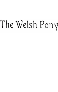 The Welsh Pony, Described in two letters to a friend