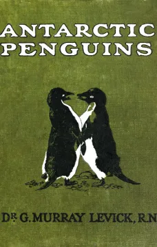 Antarctic Penguins: A Study of Their Social Habits