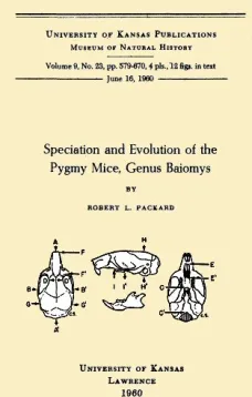 Speciation and Evolution of the Pygmy Mice, Genus Baiomys