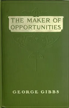 The Maker of Opportunities