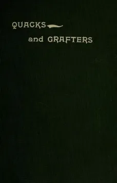 Quacks and Grafters