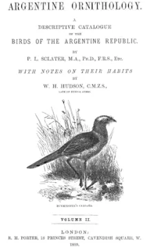 Argentine Ornithology, Volume 2 (of 2)
A descriptive catalogue of the birds of the Argentine Republic.
