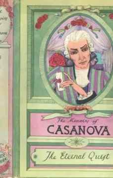 The Memoirs of Jacques Casanova de Seingalt, Vol. III (of VI), "The Eternal Quest"
The First Complete and Unabridged English Translation, Illustrated with Old Engravings
