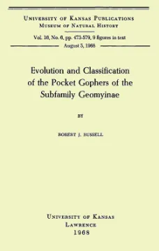 Evolution and Classification of the Pocket Gophers of the Subfamily Geomyinae