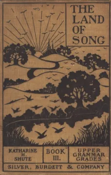 The Land of Song, Book 3. For upper grammar grades