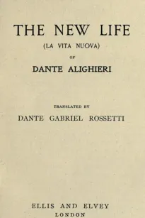 The New Life (La Vita Nuova)
