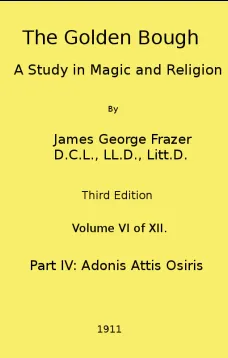 The Golden Bough: A Study in Magic and Religion (Third Edition, Vol. 6 of 12)