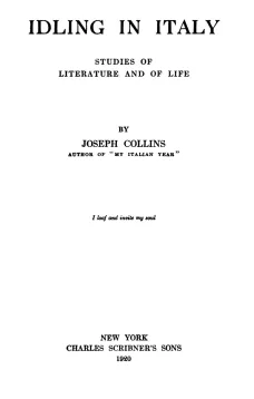 Idling in Italy
studies of literature and of life