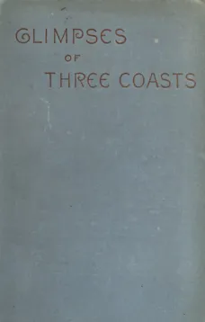 Glimpses of Three Coasts