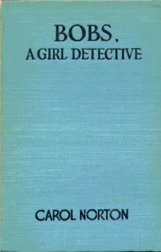 Bobs, a Girl Detective