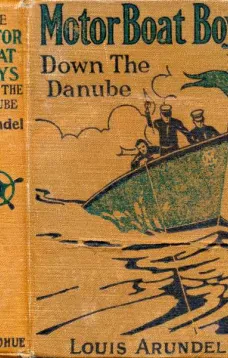 Motor Boat Boys Down the Danube
or, Four Chums Abroad