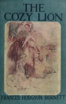 The Cozy Lion
As Told by Queen Crosspatch