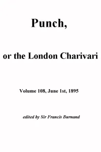Punch, or the London Charivari, Vol. 108, June 1, 1895