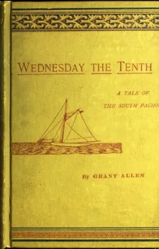 Wednesday the Tenth, A Tale of the South Pacific