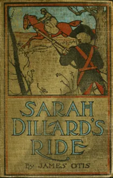 Sarah Dillard's Ride
A Story of the Carolinas in 1780