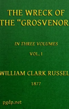The Wreck of the Grosvenor, Volume 1 of 3
An account of the mutiny of the crew and the loss of the
ship when trying to make the Bermudas