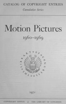 Motion Pictures 1960-1969
Catalog of Copyright Entries