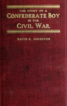 The Story of a Confederate boy in the Civil War
