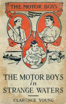 The Motor Boys in Strange Waters
or, Lost in a Floating Forest