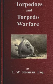 Torpedoes and Torpedo Warfare