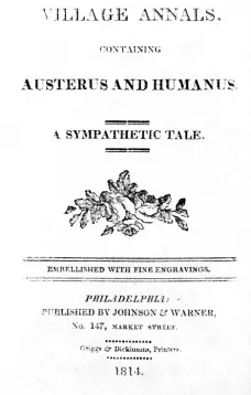 Village Annals, Containing Austerus and Humanus
A Sympathetic Tale