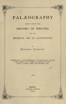 Palaeography
Notes upon the History of Writing and the Medieval Art of Illumination