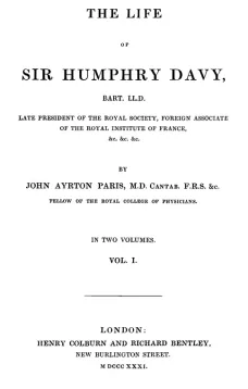The Life of Sir Humphrey Davy, Bart. LL.D., Volume 1 (of 2)