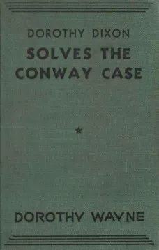 Dorothy Dixon Solves the Conway Case