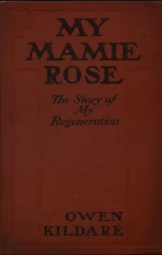 My Mamie Rose
The Story of My Regeneration