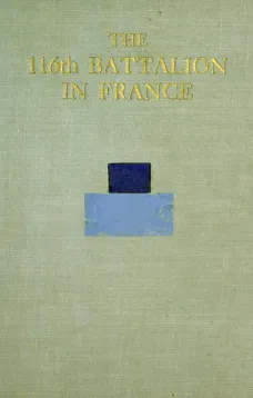 The 116th Battalion in France