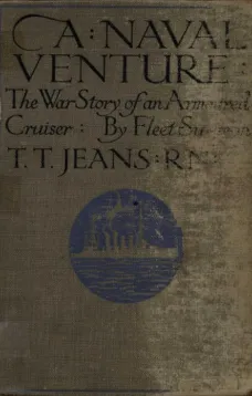 A Naval Venture: The War Story of an Armoured Cruiser