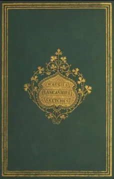 Lancashire Sketches
Third Edition