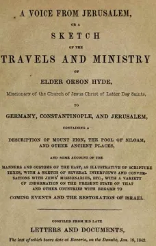 A Voice from Jerusalem
A Sketch of the Travels and Ministry of Elder Orson Hyde