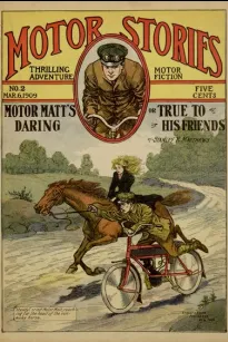 Motor Matt's Daring, or, True to His Friends
Motor Stories Thrilling Adventure Motor Fiction No. 2, March 6, 1909