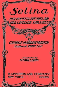 Selina: Her Hopeful Efforts and Her Livelier Failures